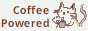 Powered by Coffee